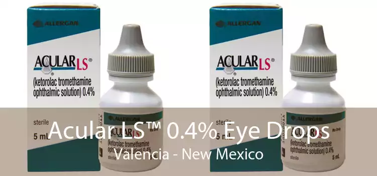 Acular LS™ 0.4% Eye Drops Valencia - New Mexico