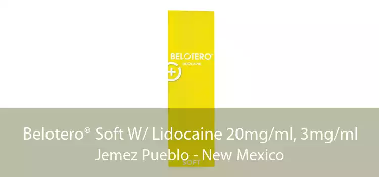 Belotero® Soft W/ Lidocaine 20mg/ml, 3mg/ml Jemez Pueblo - New Mexico