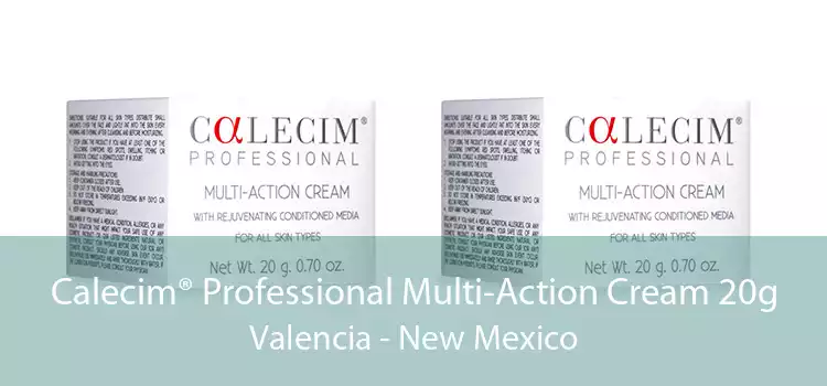 Calecim® Professional Multi-Action Cream 20g Valencia - New Mexico