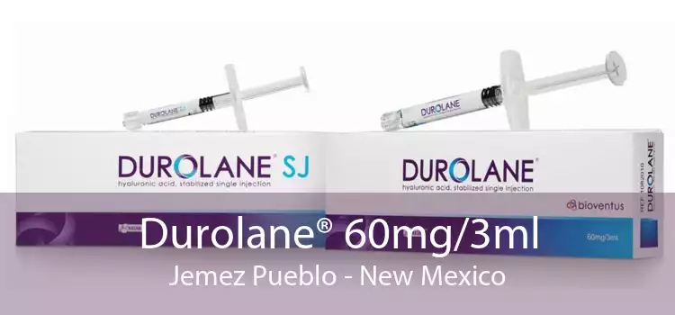Durolane® 60mg/3ml Jemez Pueblo - New Mexico