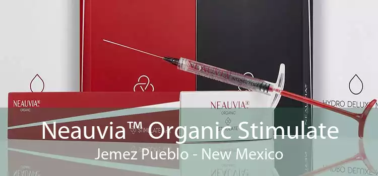 Neauvia™ Organic Stimulate Jemez Pueblo - New Mexico