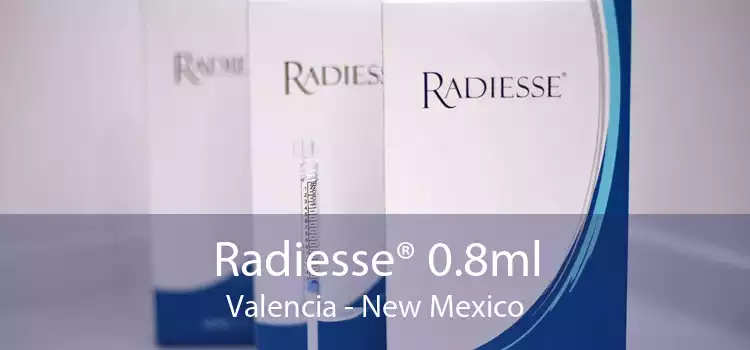 Radiesse® 0.8ml Valencia - New Mexico
