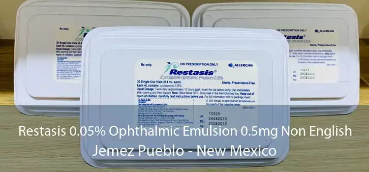 Restasis 0.05% Ophthalmic Emulsion 0.5mg Non English Jemez Pueblo - New Mexico
