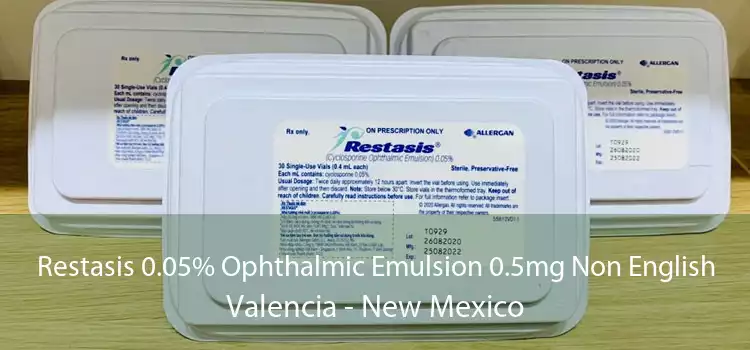 Restasis 0.05% Ophthalmic Emulsion 0.5mg Non English Valencia - New Mexico