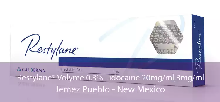 Restylane® Volyme 0.3% Lidocaine 20mg/ml,3mg/ml Jemez Pueblo - New Mexico