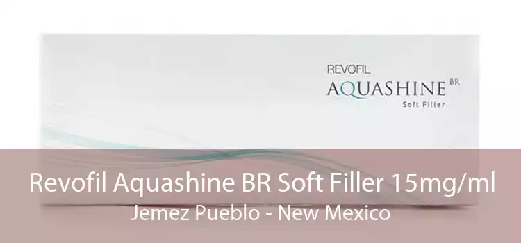 Revofil Aquashine BR Soft Filler 15mg/ml Jemez Pueblo - New Mexico
