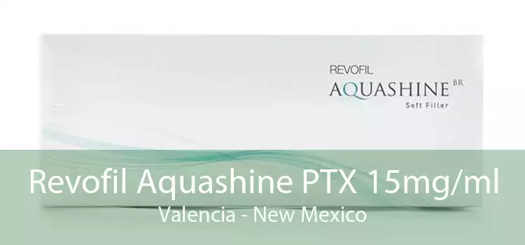Revofil Aquashine PTX 15mg/ml Valencia - New Mexico