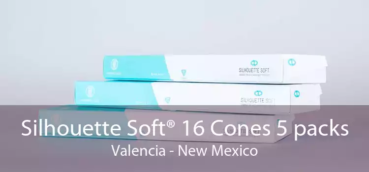 Silhouette Soft® 16 Cones 5 packs Valencia - New Mexico
