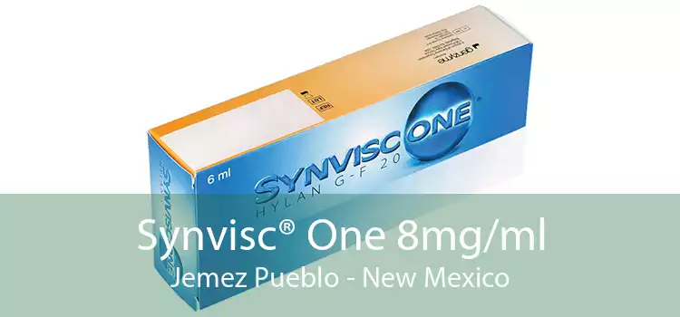 Synvisc® One 8mg/ml Jemez Pueblo - New Mexico